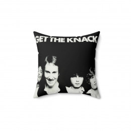 The Knack Get The Knack   Pillow Spun Polyester Square Pillow gift